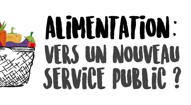 Alimentation : Vers un nouveau service public ?